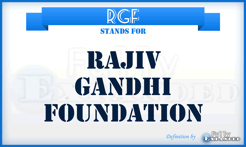 RGF - Rajiv Gandhi Foundation