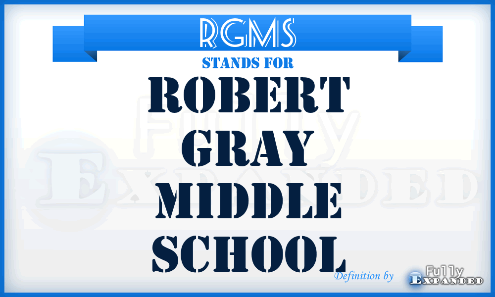 RGMS - Robert Gray Middle School