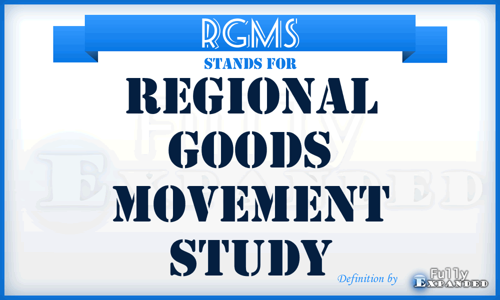 RGMS - Regional Goods Movement Study