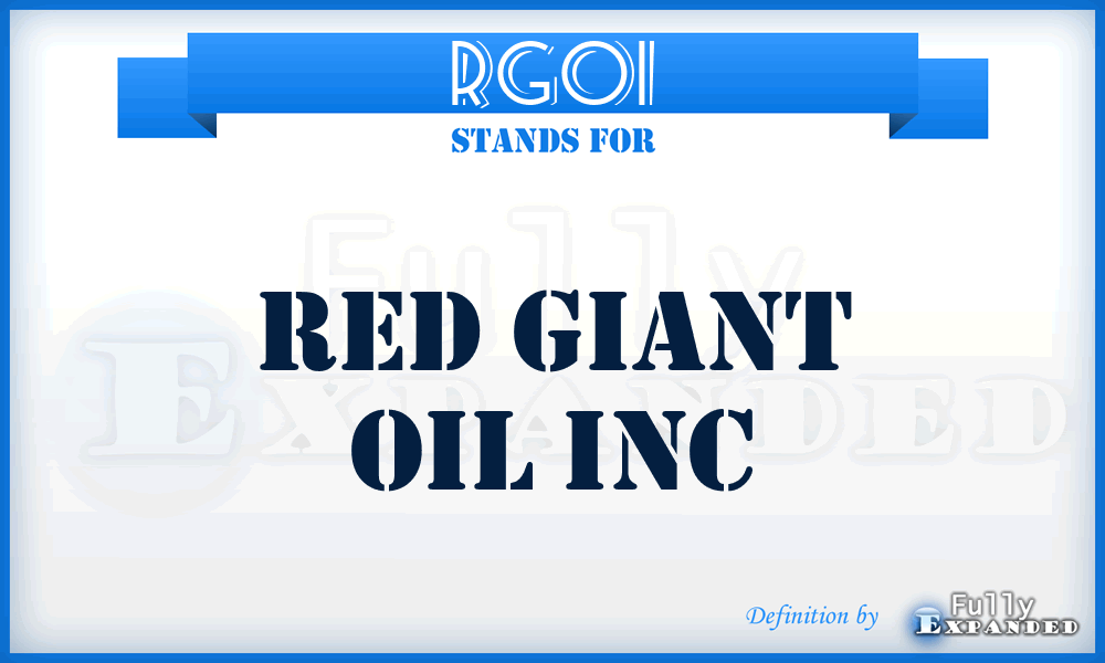 RGOI - Red Giant Oil Inc