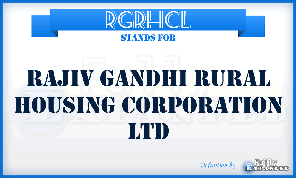 RGRHCL - Rajiv Gandhi Rural Housing Corporation Ltd
