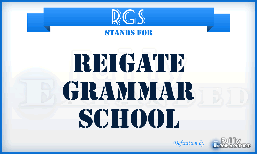 RGS - Reigate Grammar School
