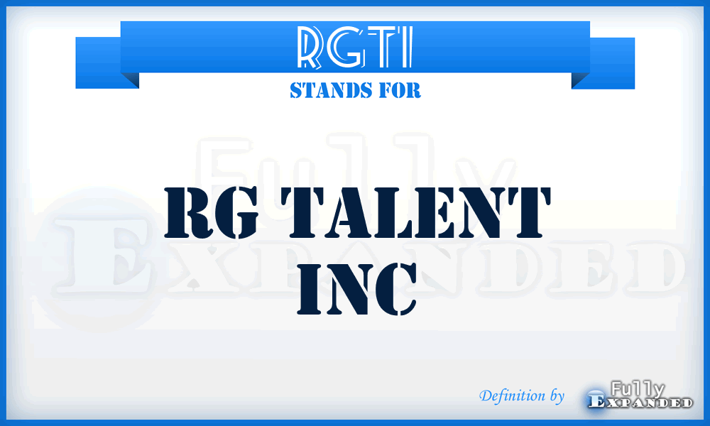RGTI - RG Talent Inc