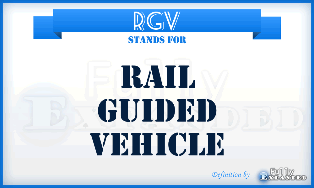 RGV - Rail Guided Vehicle