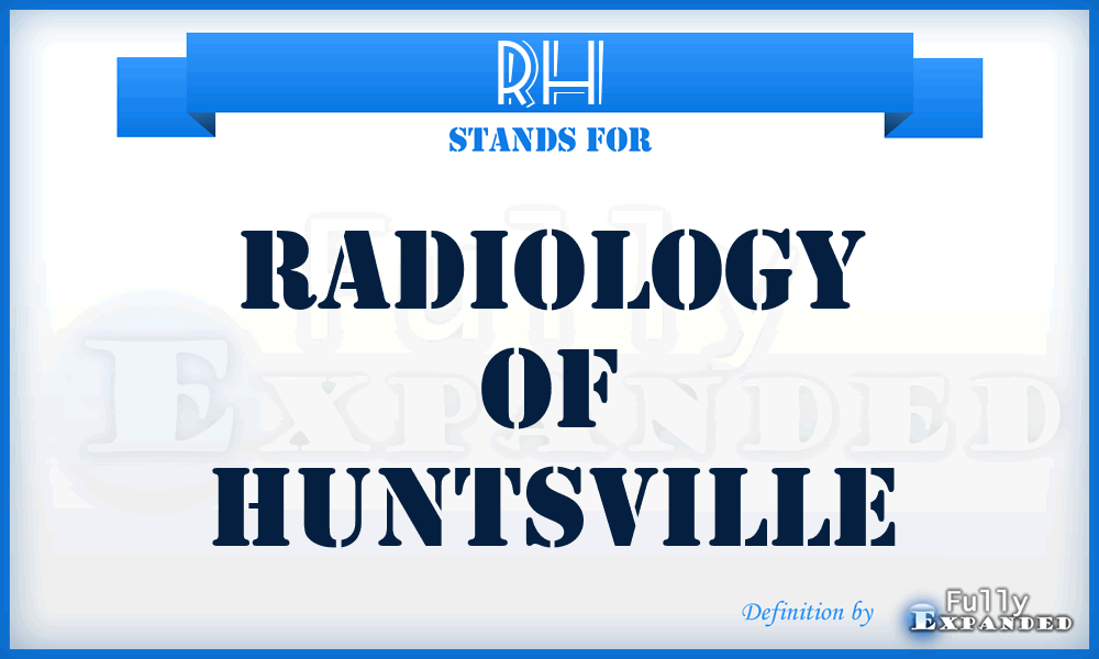 RH - Radiology of Huntsville