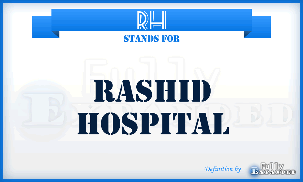 RH - Rashid Hospital