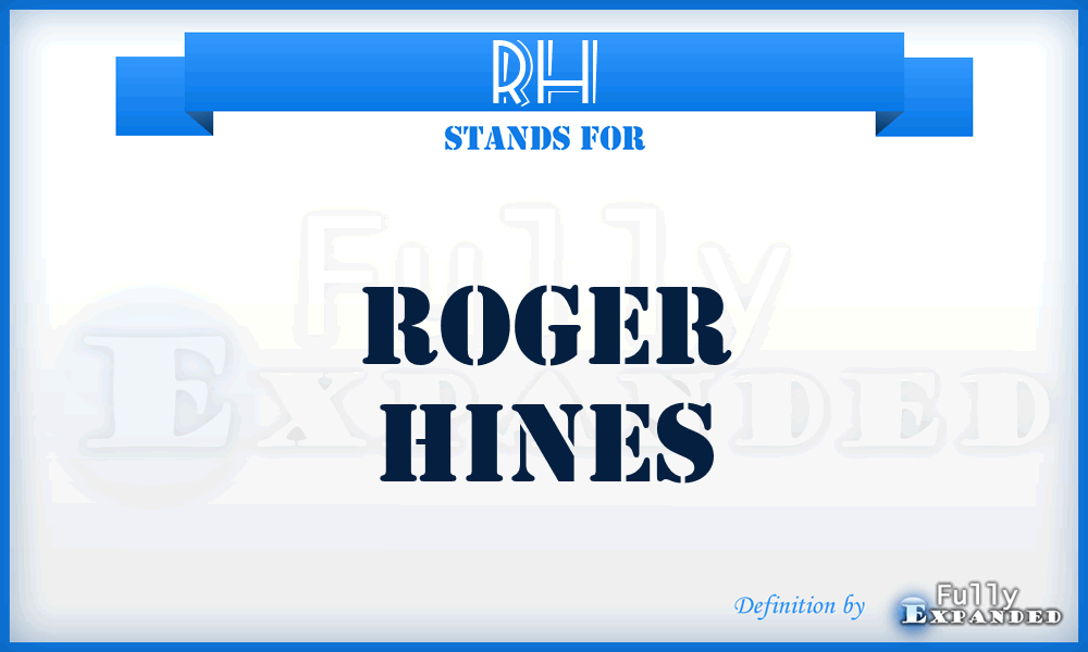 RH - Roger Hines