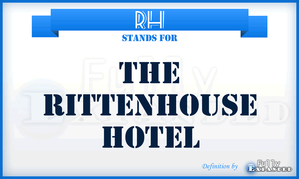 RH - The Rittenhouse Hotel