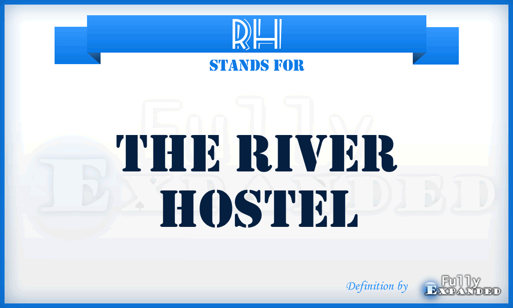 RH - The River Hostel