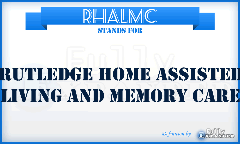 RHALMC - Rutledge Home Assisted Living and Memory Care