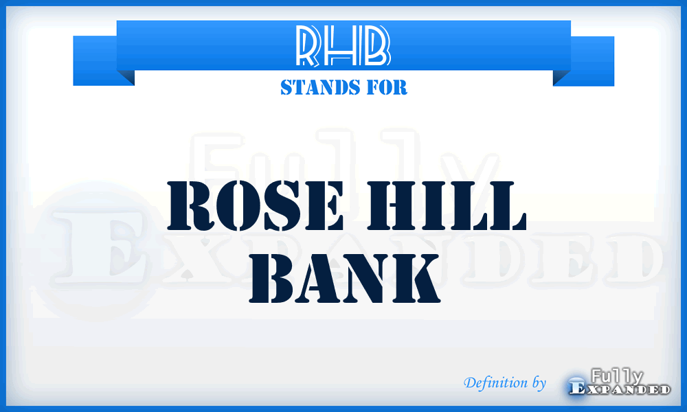 RHB - Rose Hill Bank