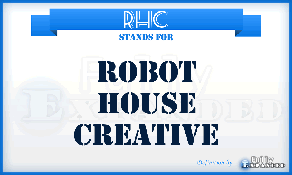 RHC - Robot House Creative
