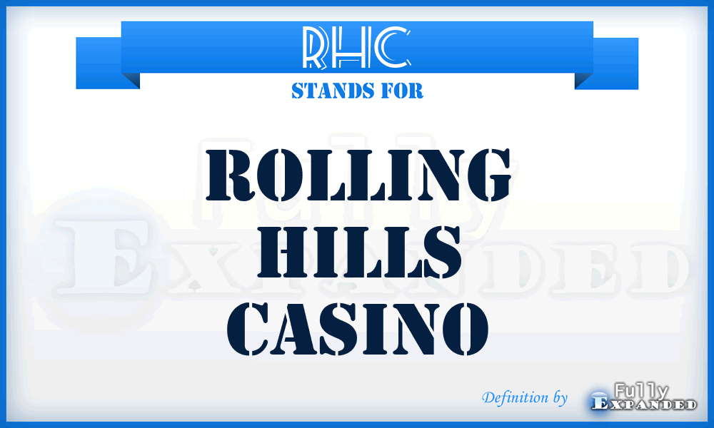 RHC - Rolling Hills Casino