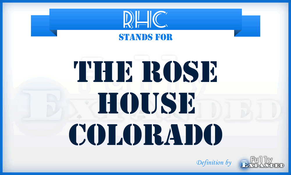 RHC - The Rose House Colorado