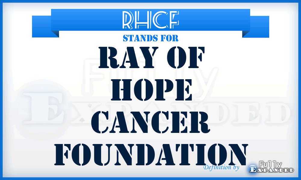 RHCF - Ray of Hope Cancer Foundation