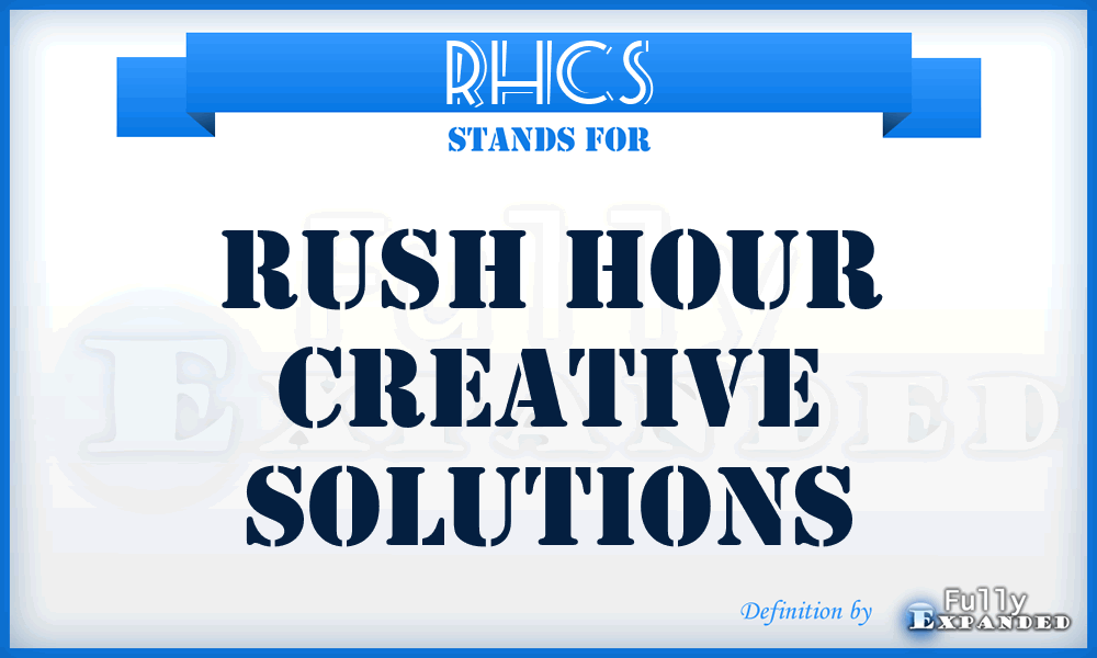 RHCS - Rush Hour Creative Solutions
