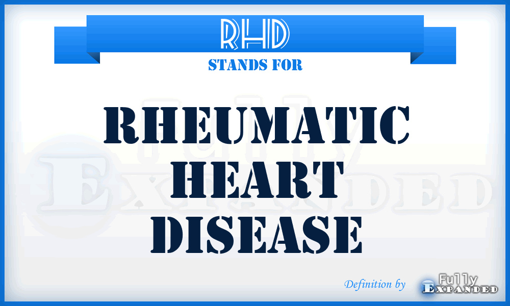 RHD - Rheumatic Heart Disease