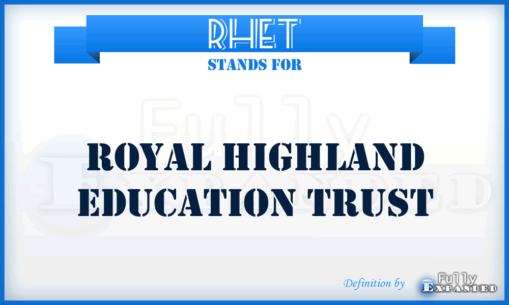 RHET - Royal Highland Education Trust