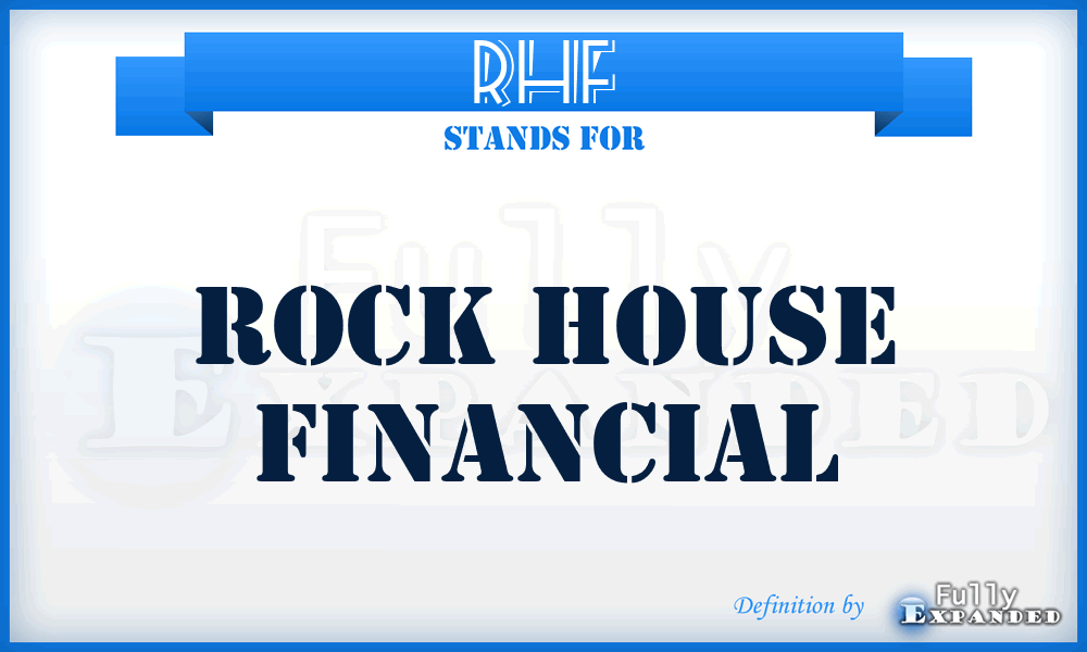 RHF - Rock House Financial