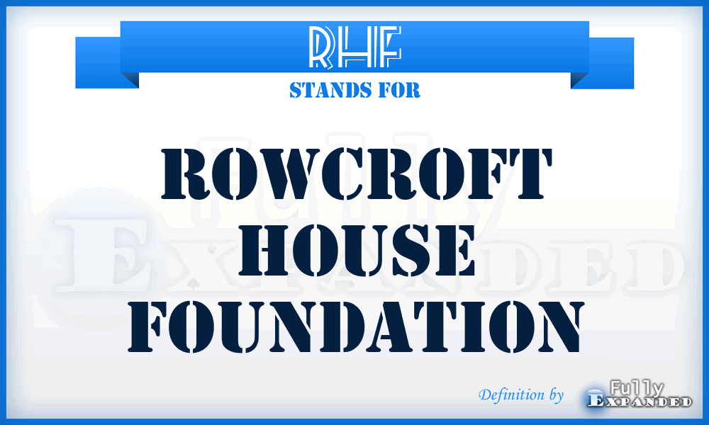 RHF - Rowcroft House Foundation