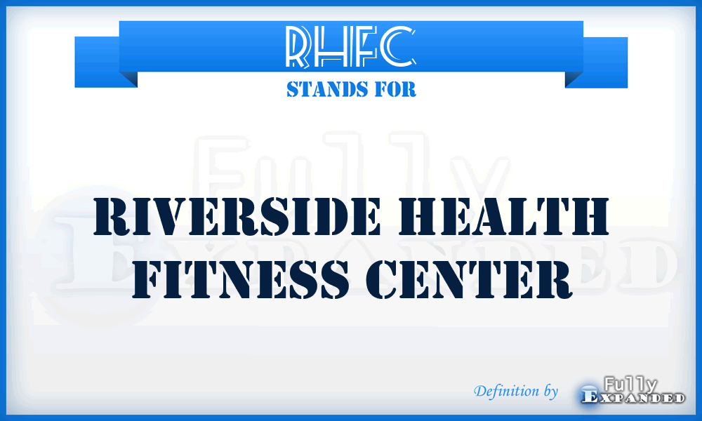 RHFC - Riverside Health Fitness Center