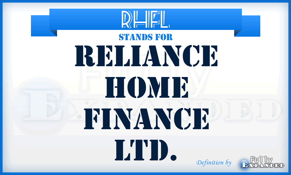 RHFL - Reliance Home Finance Ltd.