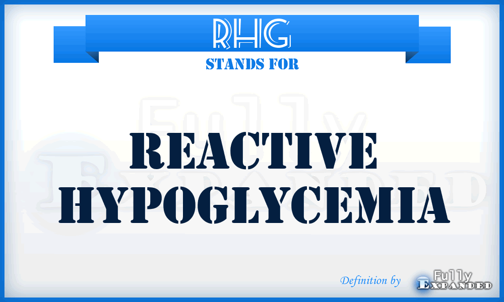 RHG - Reactive HypoGlycemia