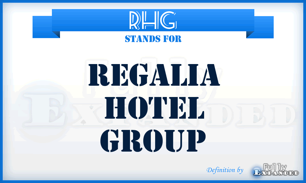 RHG - Regalia Hotel Group