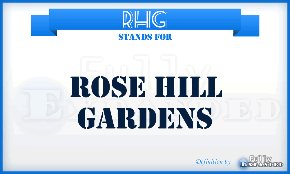 RHG - Rose Hill Gardens