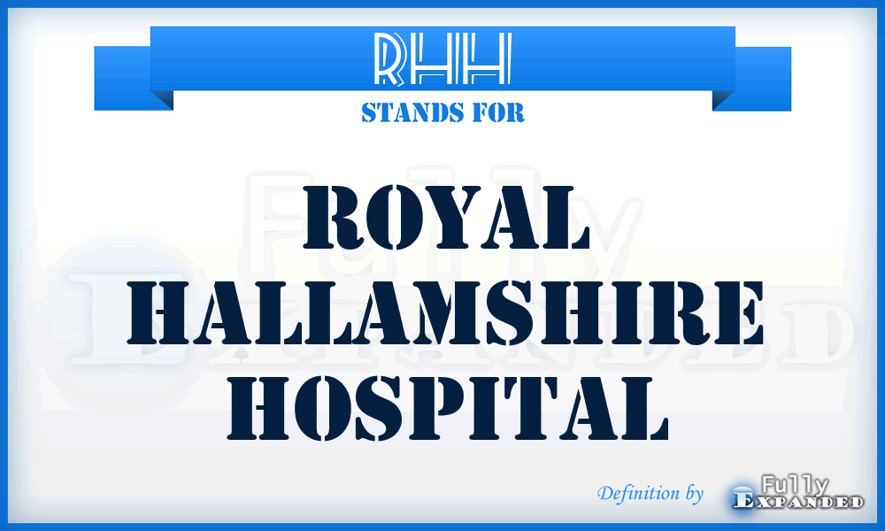 RHH - Royal Hallamshire Hospital