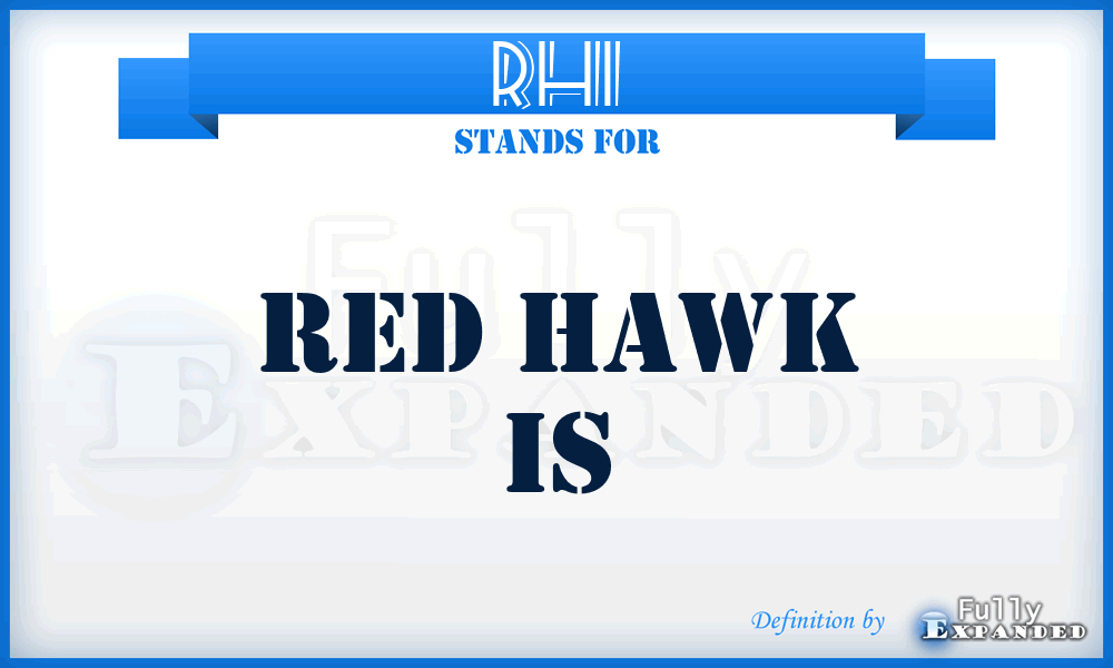 RHI - Red Hawk Is