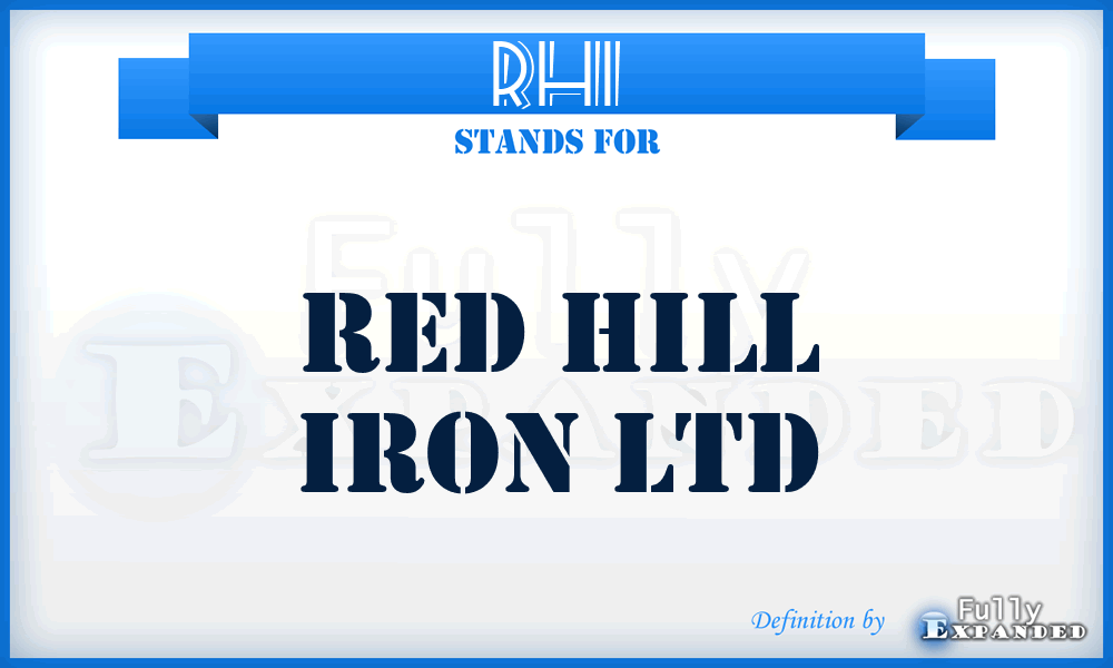 RHI - Red Hill Iron Ltd