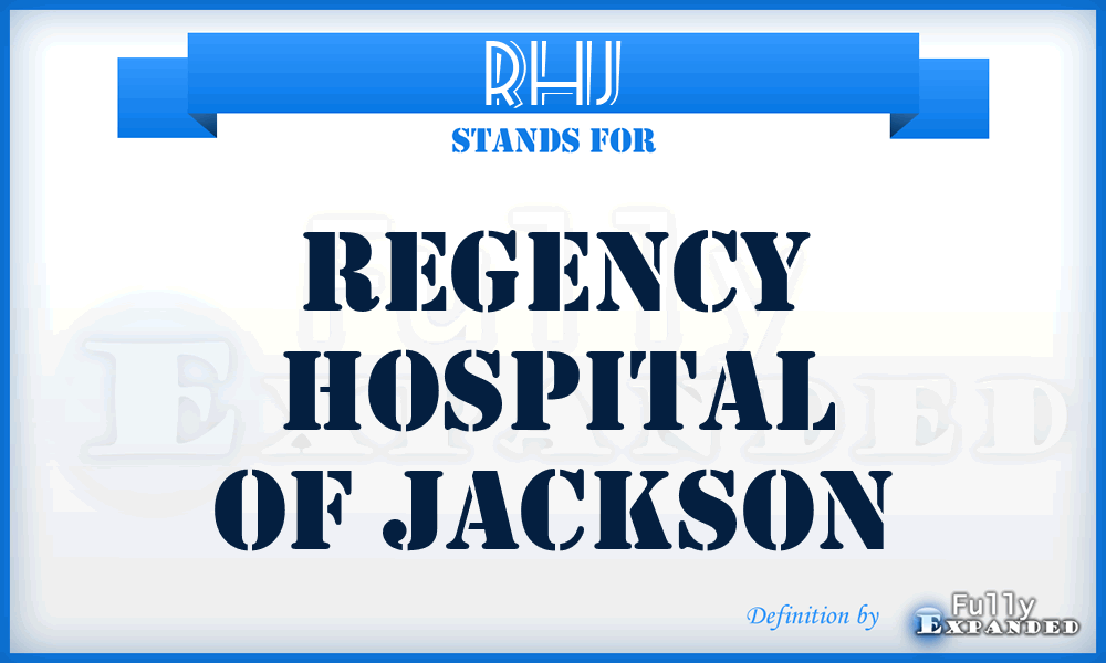 RHJ - Regency Hospital of Jackson