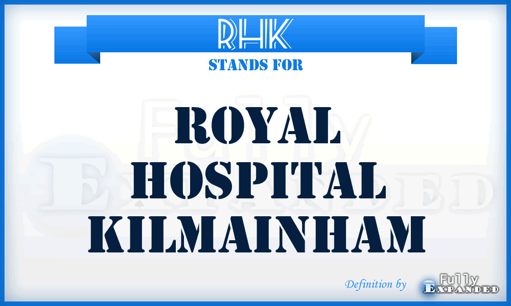 RHK - Royal Hospital Kilmainham
