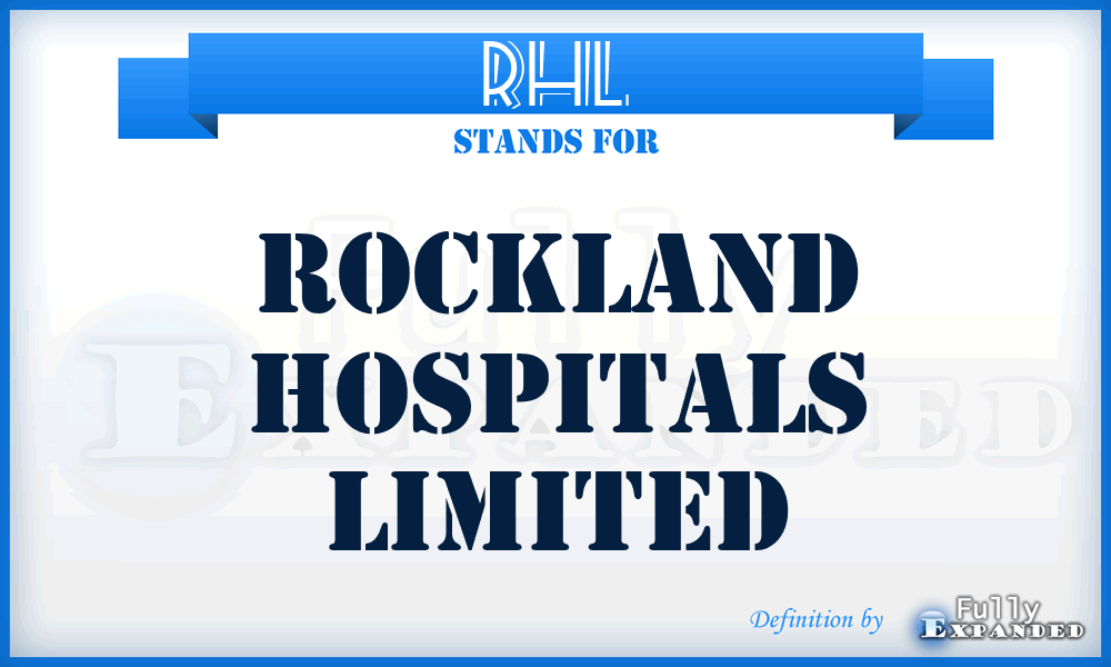 RHL - Rockland Hospitals Limited