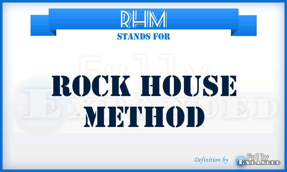 RHM - Rock House Method