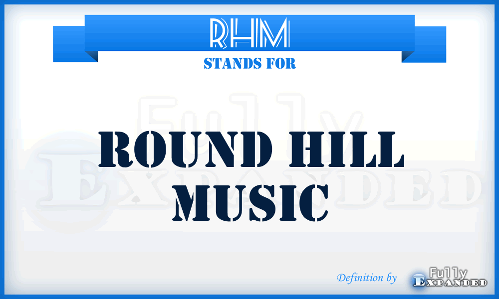 RHM - Round Hill Music