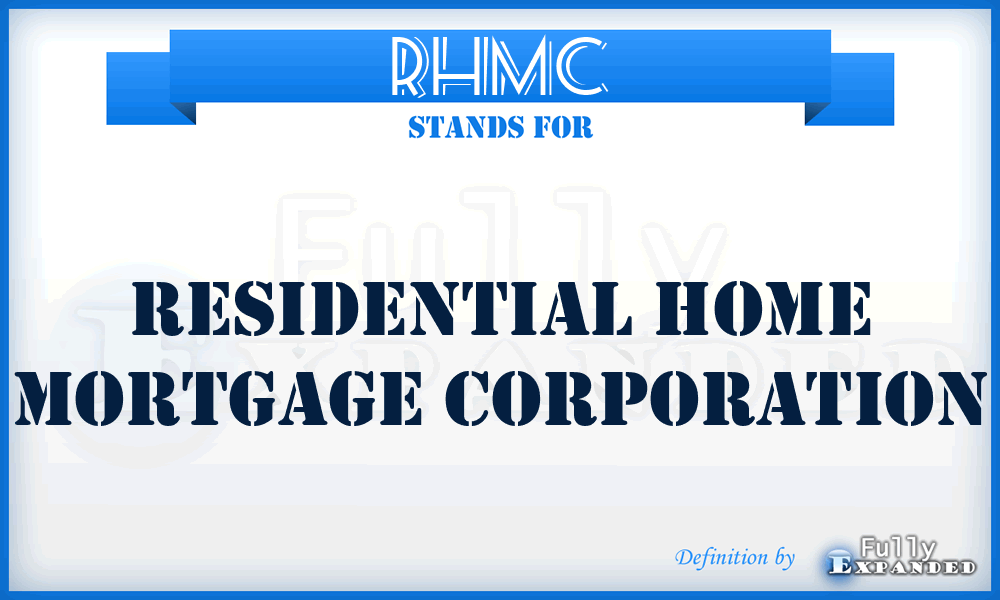 RHMC - Residential Home Mortgage Corporation
