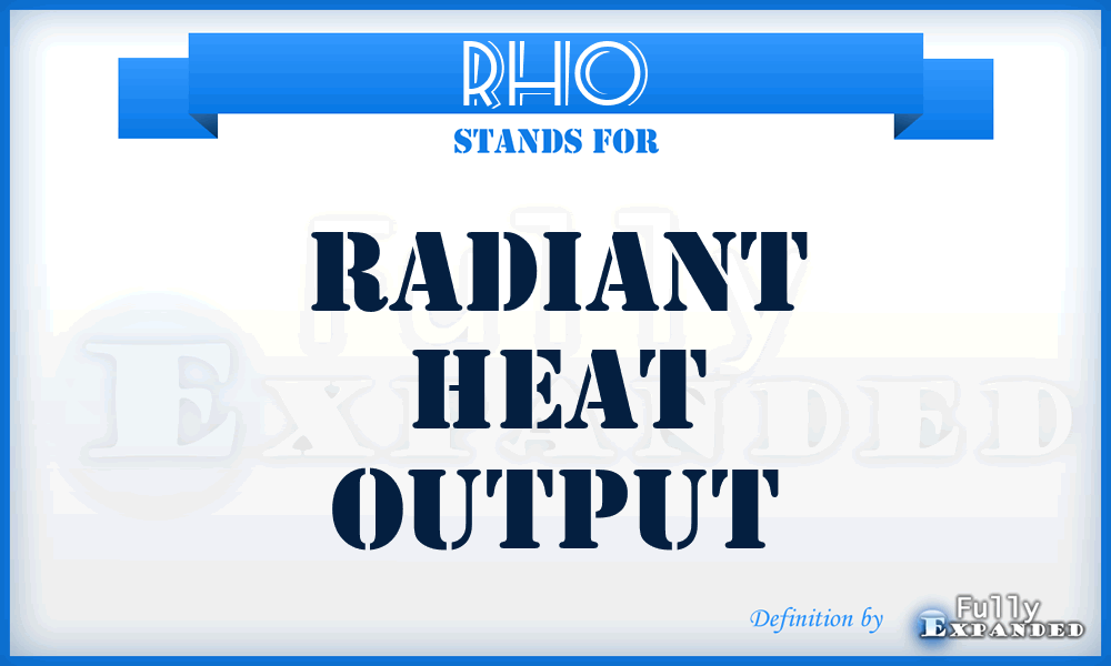 RHO - Radiant Heat Output