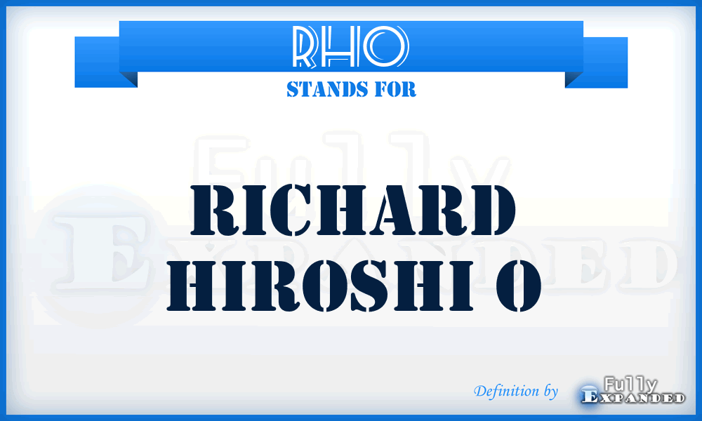 RHO - Richard Hiroshi O