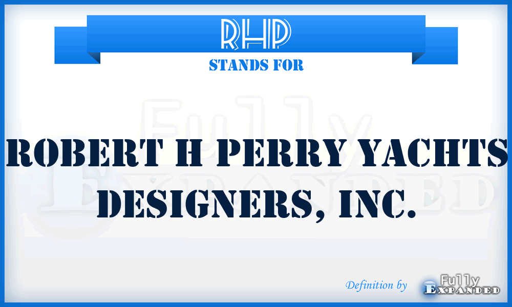 RHP - Robert H Perry Yachts Designers, Inc.