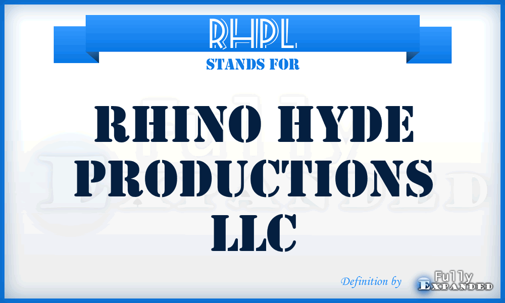 RHPL - Rhino Hyde Productions LLC