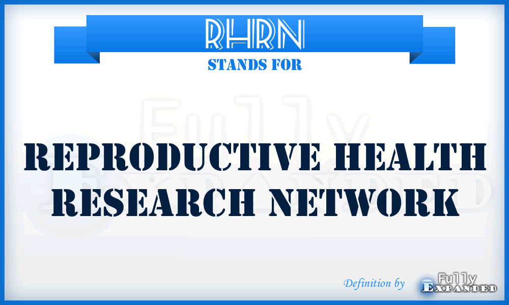 RHRN - Reproductive Health Research Network