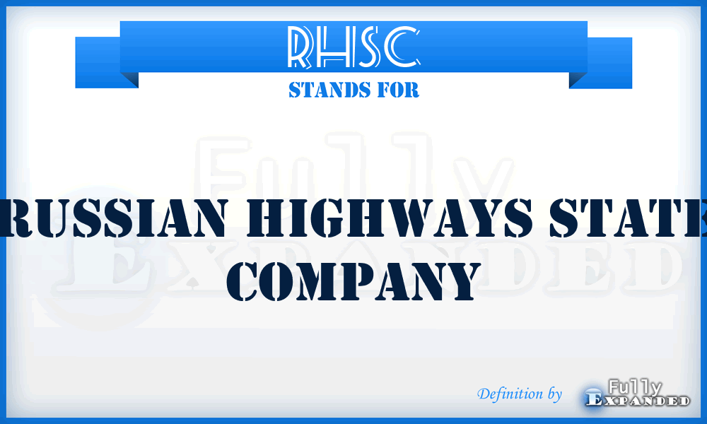 RHSC - Russian Highways State Company