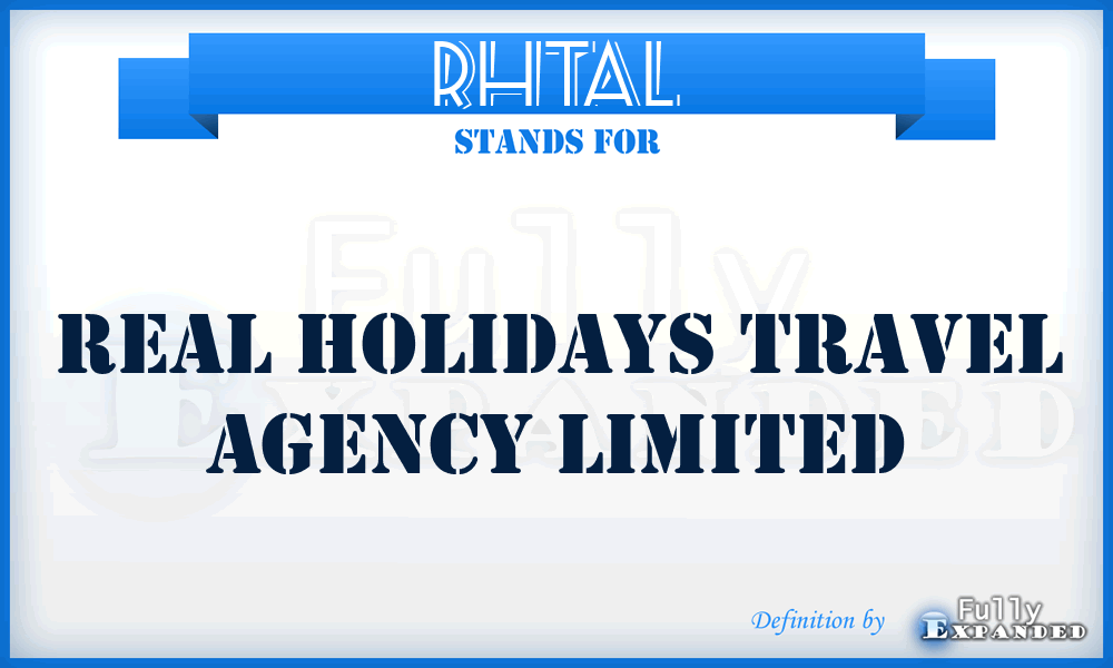 RHTAL - Real Holidays Travel Agency Limited