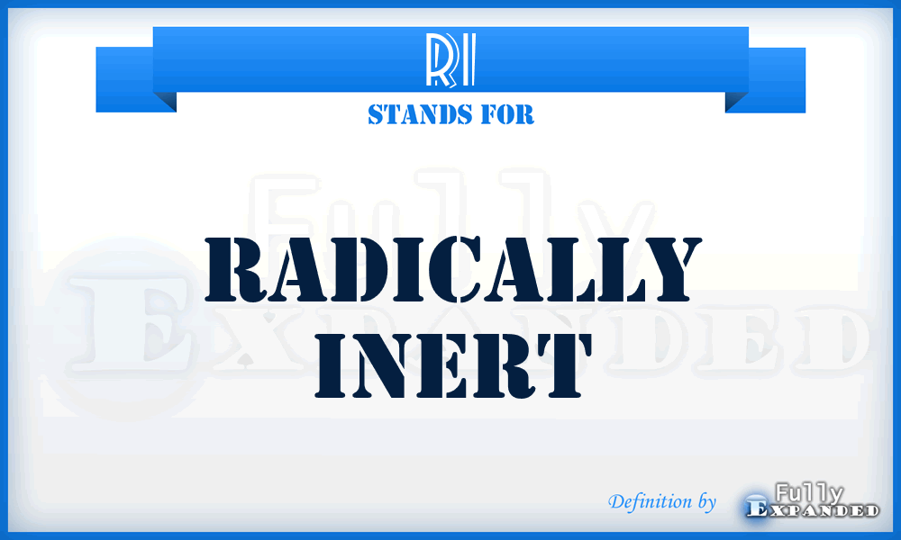 RI - Radically Inert