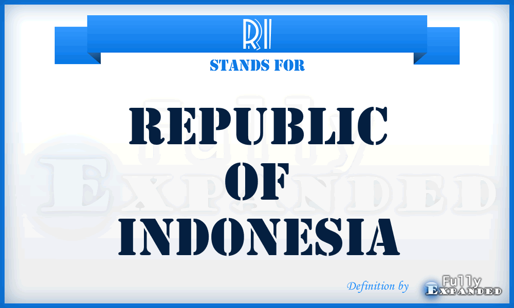 RI - Republic Of Indonesia