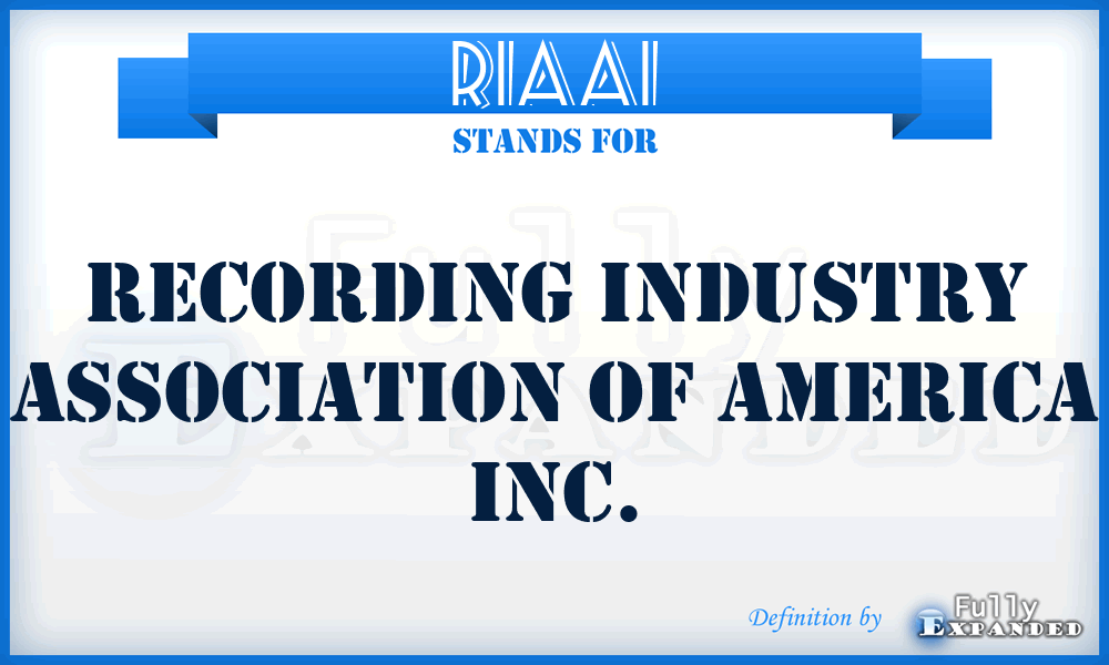 RIAAI - Recording Industry Association of America Inc.