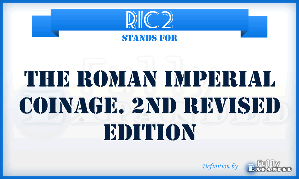 RIC2 - The Roman Imperial Coinage. 2nd revised edition