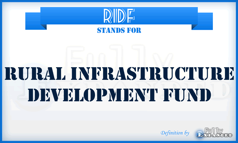 RIDF - Rural Infrastructure Development Fund